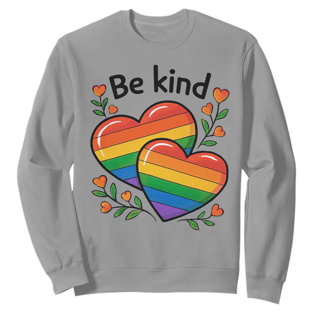 Be Kind Rainbow Heart Sweatshirt Spread Kindness LGBTQ Love Pride Month TS02 Sport Gray Print Your Wear