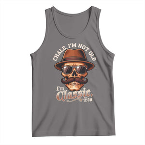 Chale Im Not Old Im Classic Foo Tank Top Funny Chicano Skull OG Cholo TS02 Deep Heather Print Your Wear
