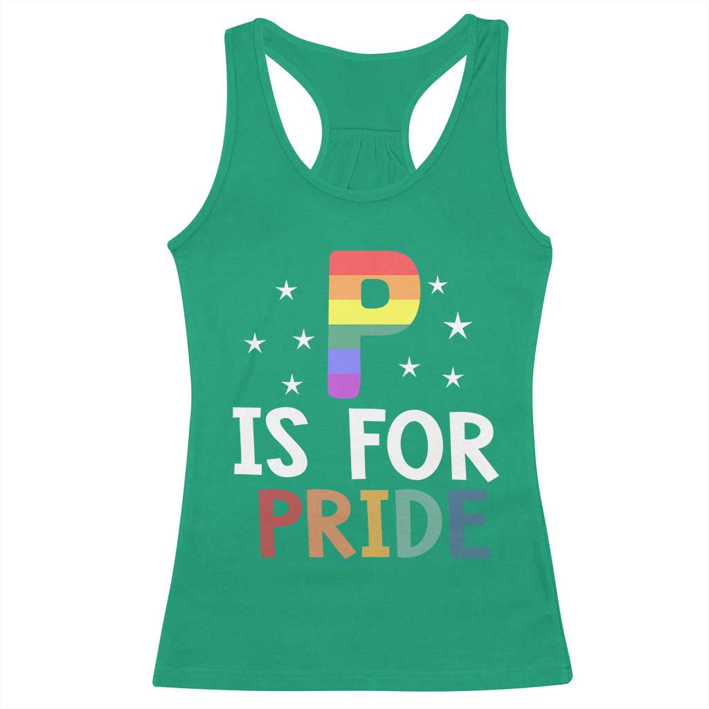 P is for Pride Racerback Tank Top Funny Rainbow Alphabet Celebrating LGBTQ+ Identity TS02 Irish Green Print Your Wear