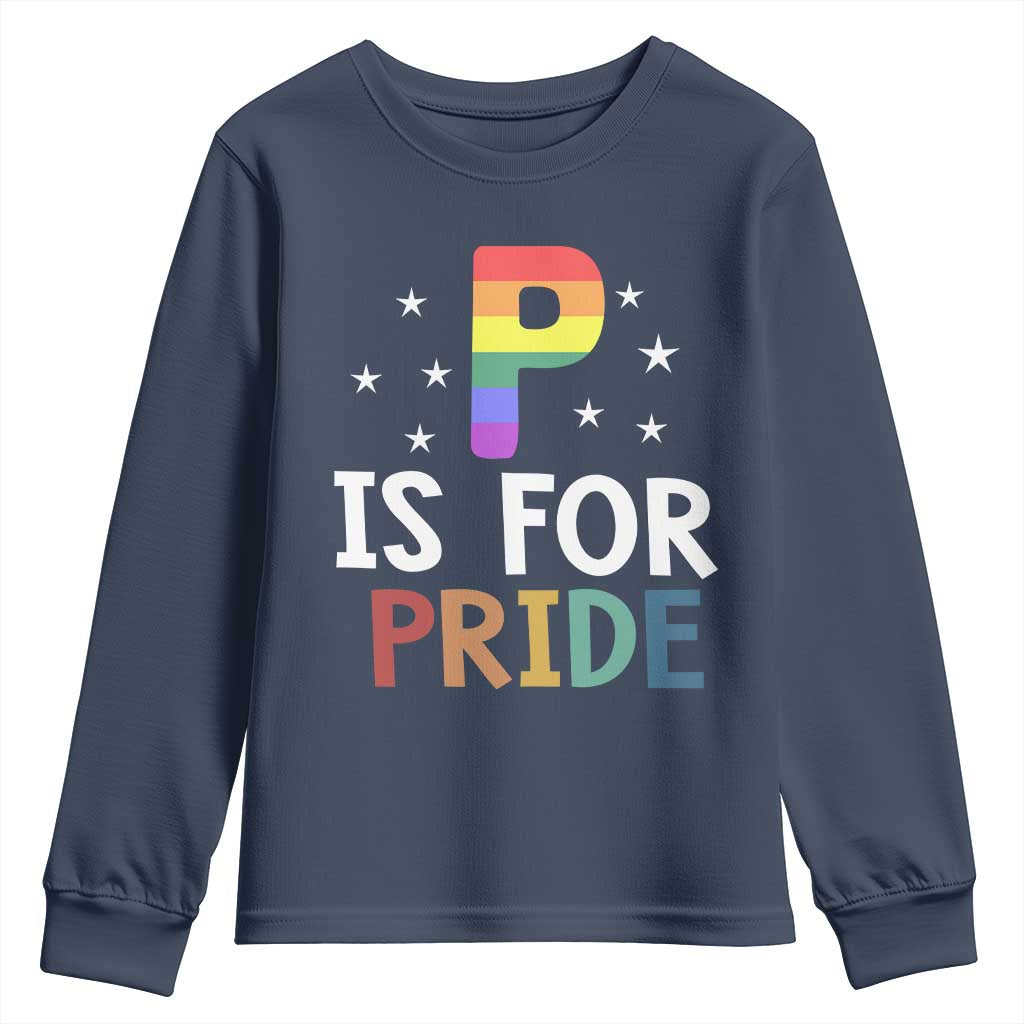 P is for Pride Youth Sweatshirt Funny Rainbow Alphabet Celebrating LGBTQ+ Identity TS02 Navy Print Your Wear