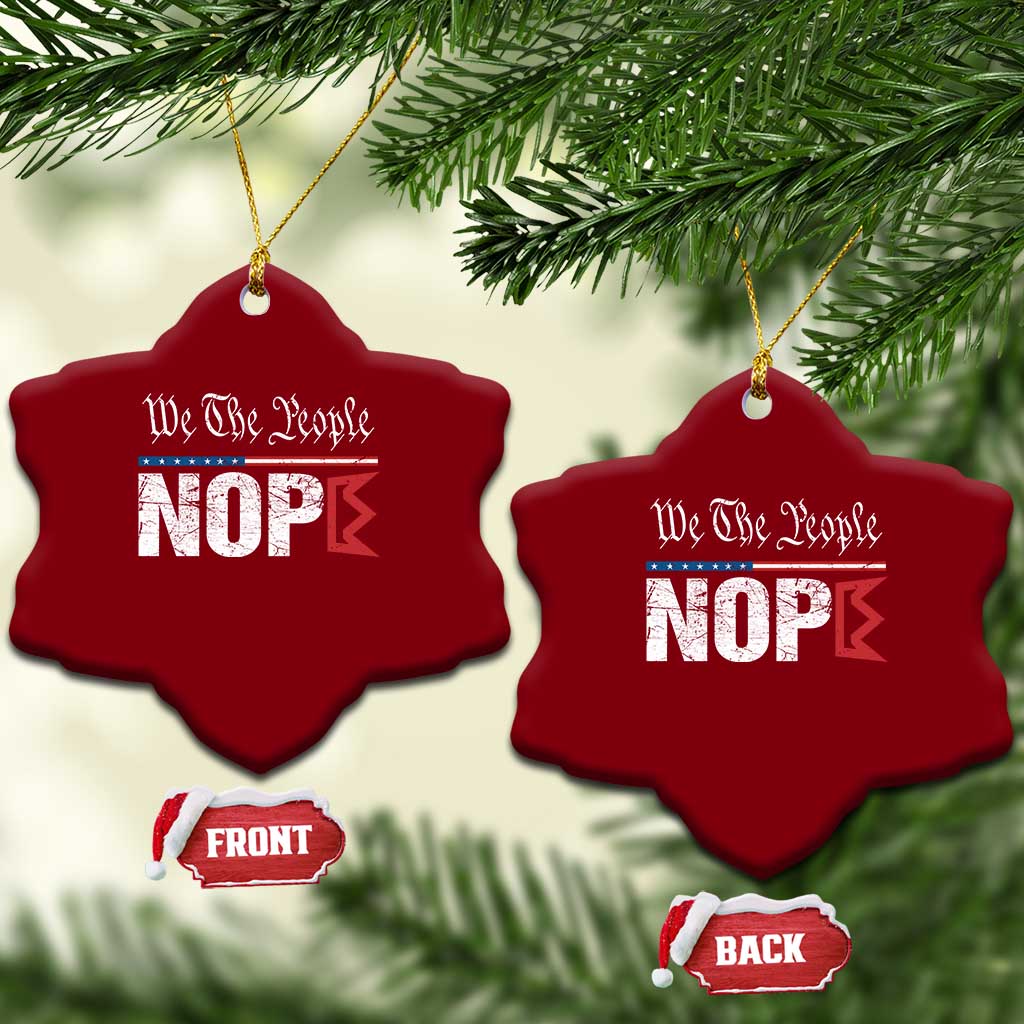 We The People Say Nope Ceramic Ornament Retro Patriotic No Kings Political Satire TS02 Print Your Wear