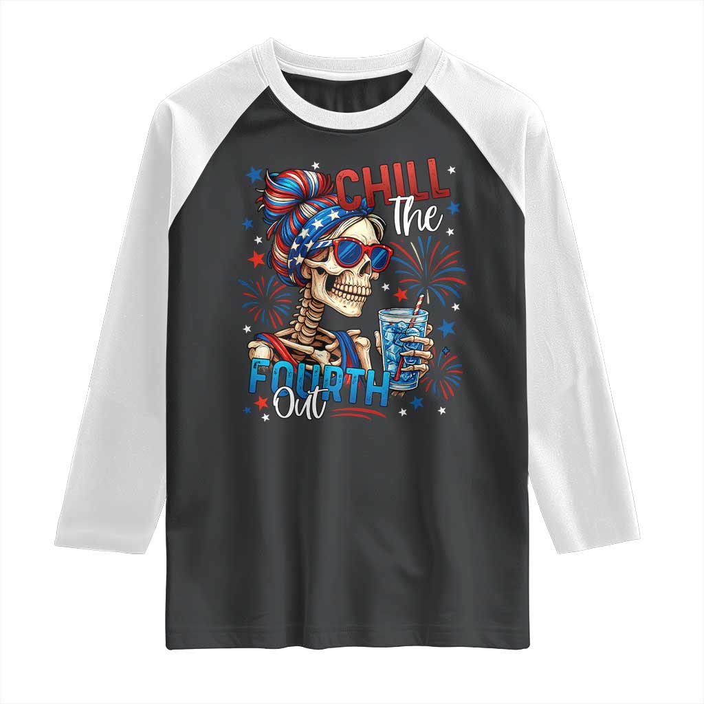 Chill the Fourth Out Skeleton Raglan Shirt Funny Patriotic 4th of July Fireworks Party TS02 Black White Print Your Wear