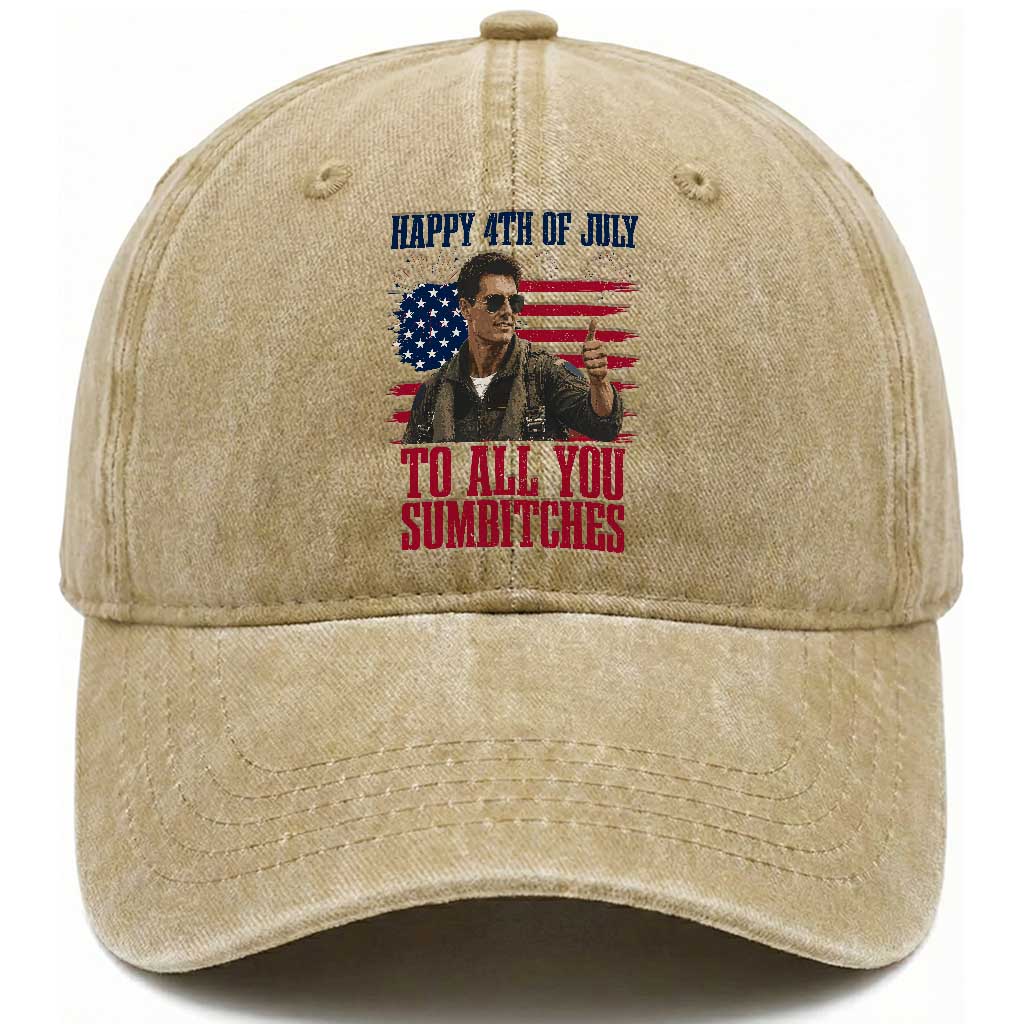 Happy 4th of July To All You Sumbitches Patriotic Graphic Washed Cotton Baseball Cap Funny Fighter Pilot Retro Action Movie Humor Inspo TS02 Print Your Wear