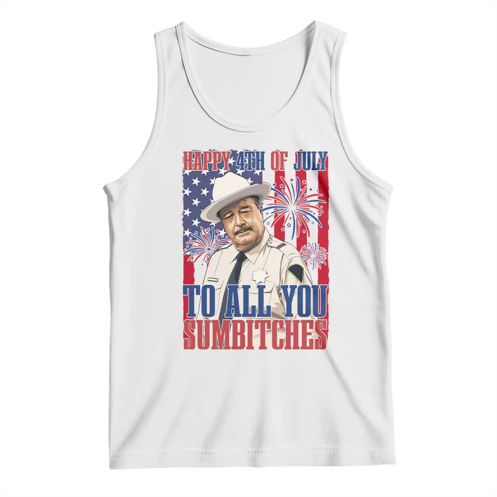 Happy 4th of July To All You Sumbitches Funny Sheriff Patriotic Graphic Tank Top Retro Movie Quote Inspo Country Humor TS02 White Print Your Wear