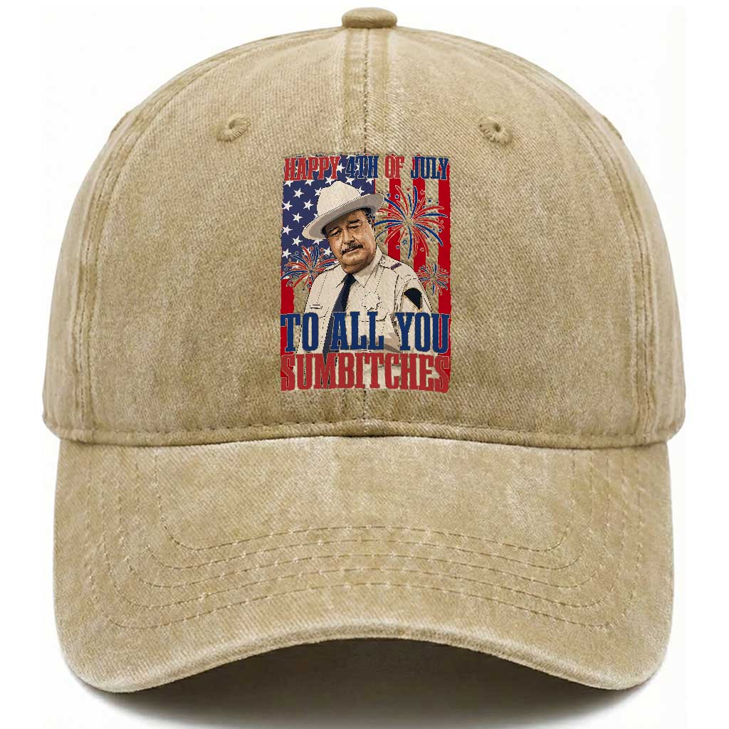 Happy 4th of July To All You Sumbitches Funny Sheriff Patriotic Graphic Washed Cotton Baseball Cap Retro Movie Quote Inspo Country Humor TS02 Print Your Wear