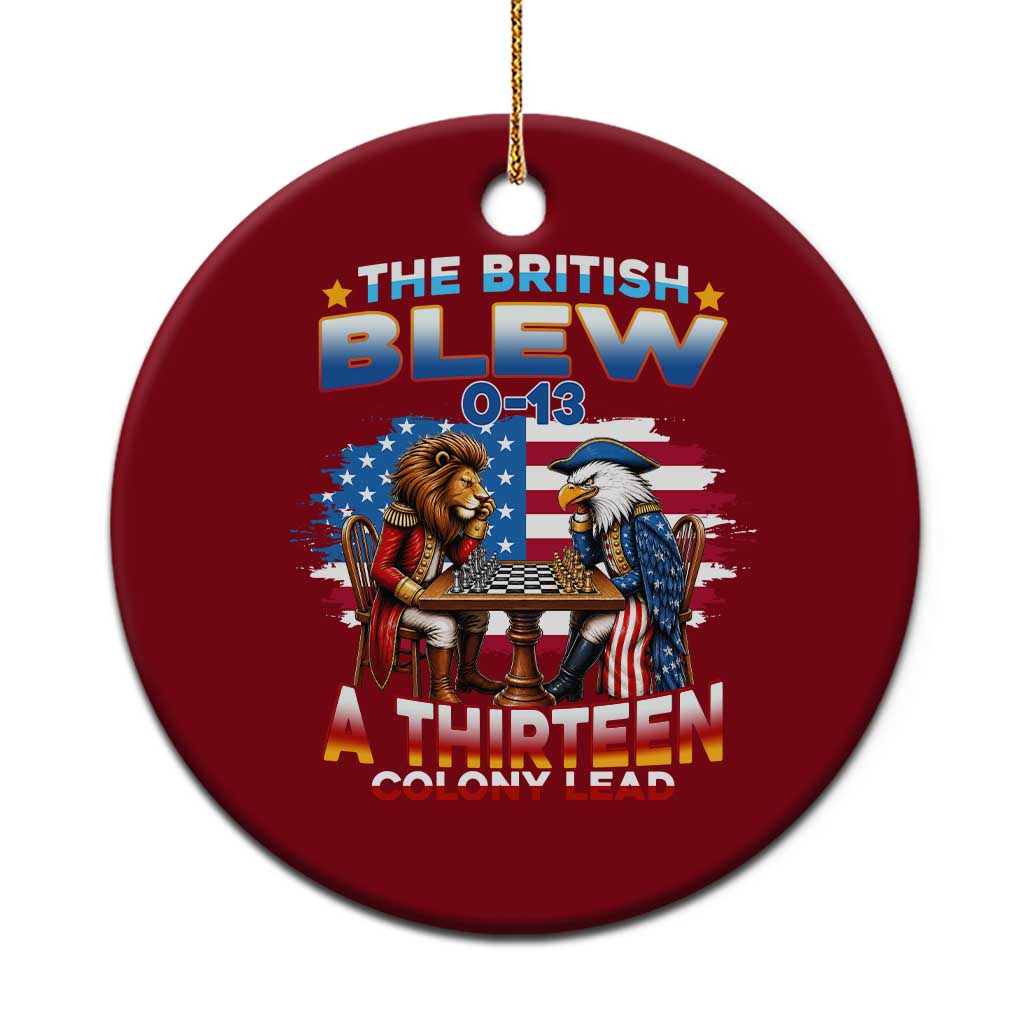 The British Blew A Thirteen Colony Lead 0-13 Lion vs Eagle Ceramic Ornament Chess Match Patriotic 4th of July Funny History Graphic TS02 1pc Red Print Your Wear