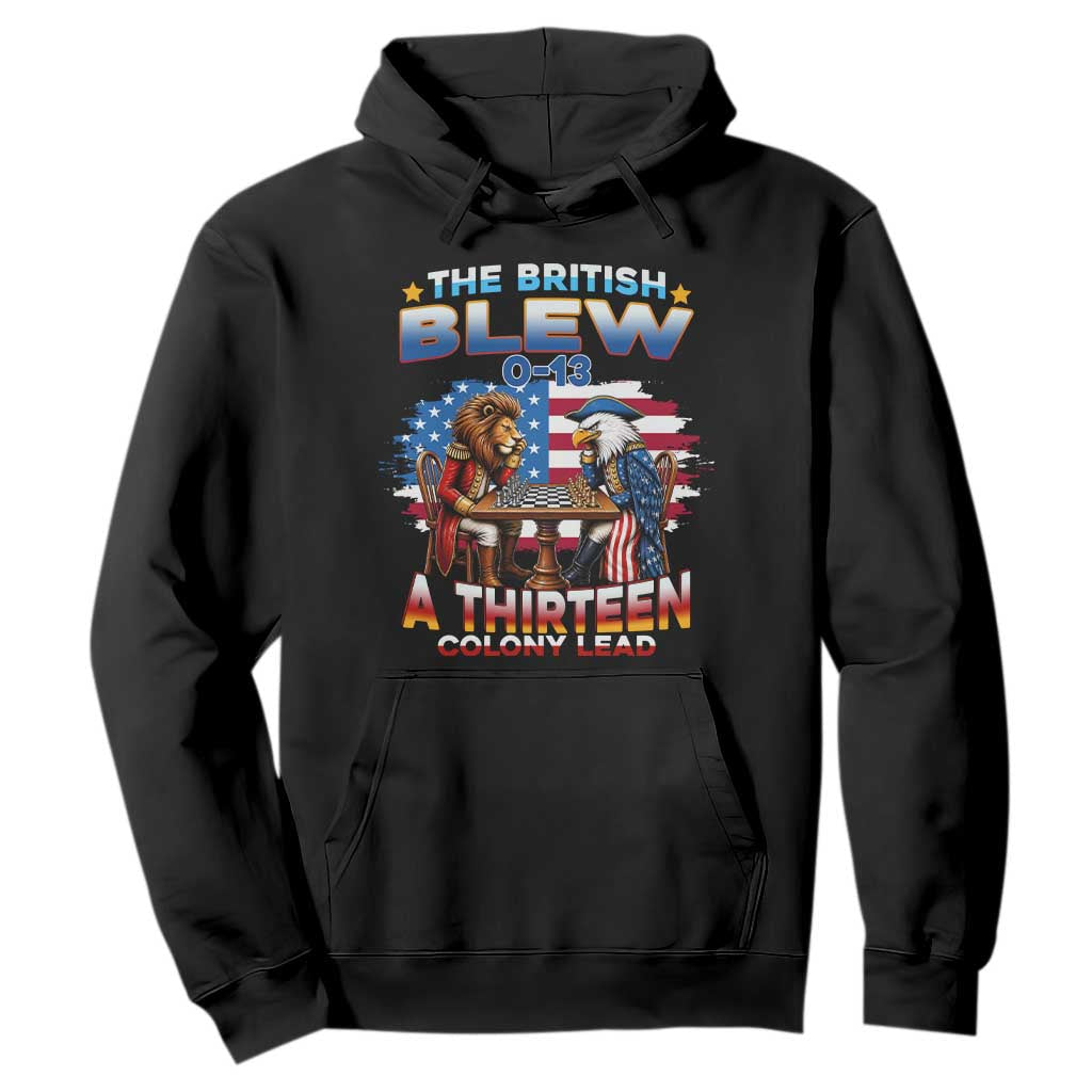 The British Blew A Thirteen Colony Lead 0-13 Lion vs Eagle Hoodie Chess Match Patriotic 4th of July Funny History Graphic TS02 Black Print Your Wear