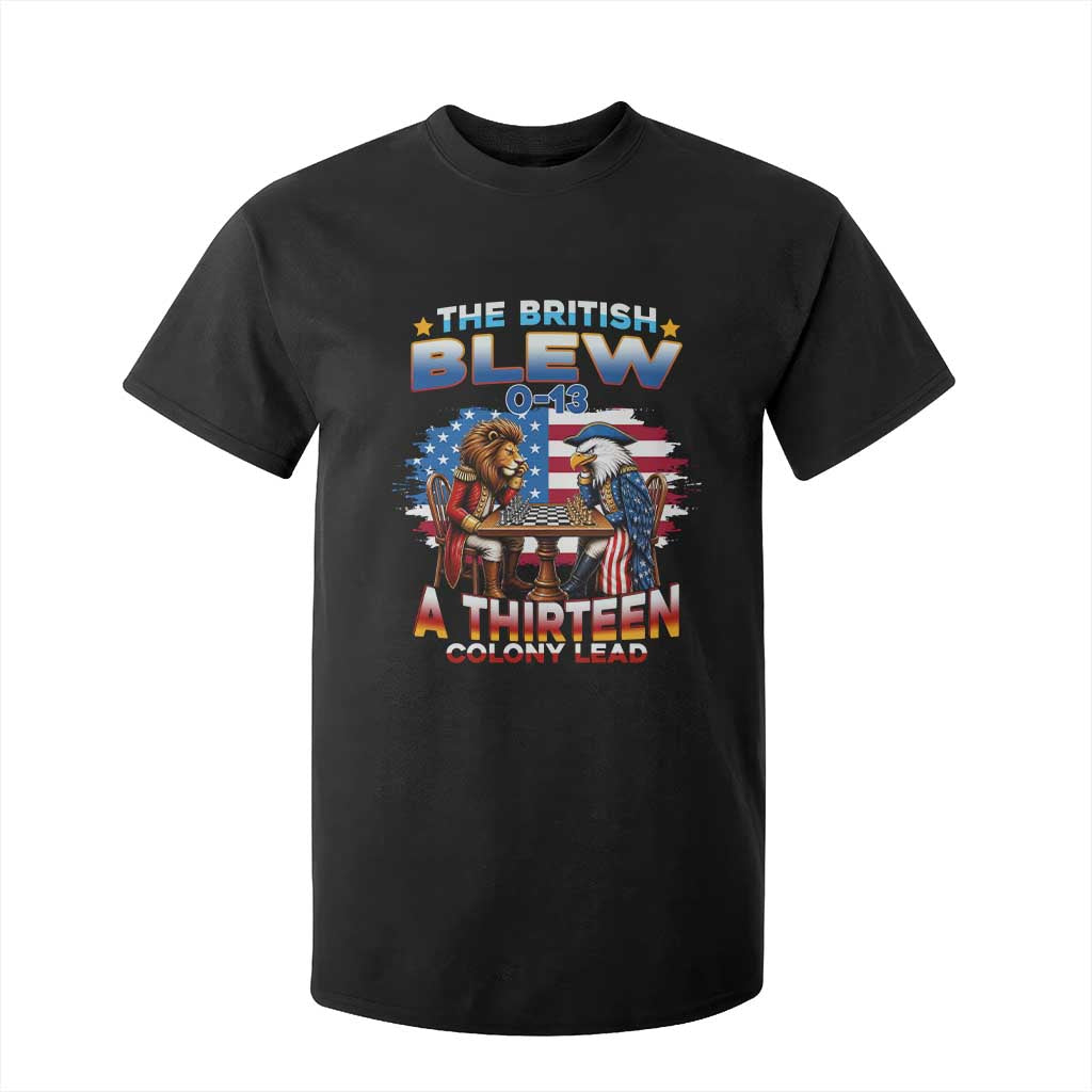 The British Blew A Thirteen Colony Lead 0-13 Lion vs Eagle T Shirt For Kid Chess Match Patriotic 4th of July Funny History Graphic TS02 Black Print Your Wear