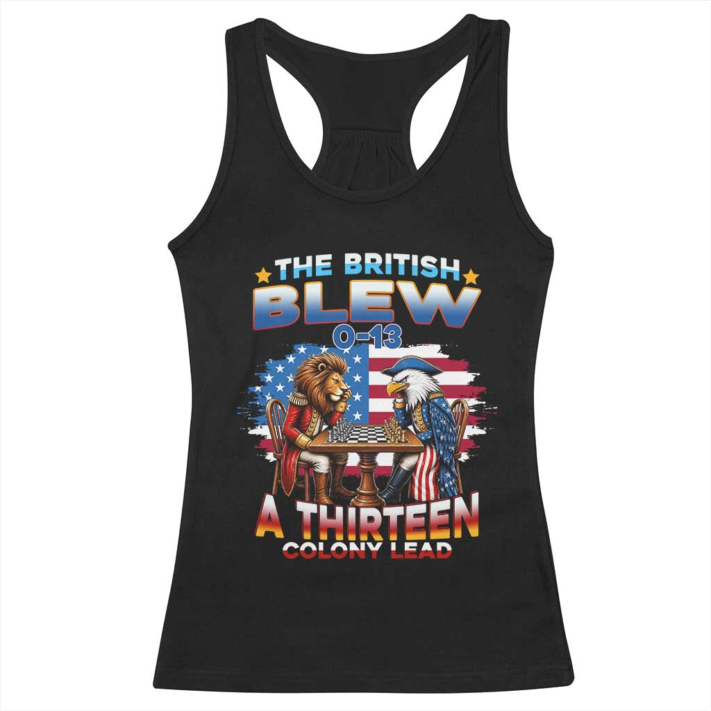 The British Blew A Thirteen Colony Lead 0-13 Lion vs Eagle Racerback Tank Top Chess Match Patriotic 4th of July Funny History Graphic TS02 Black Print Your Wear