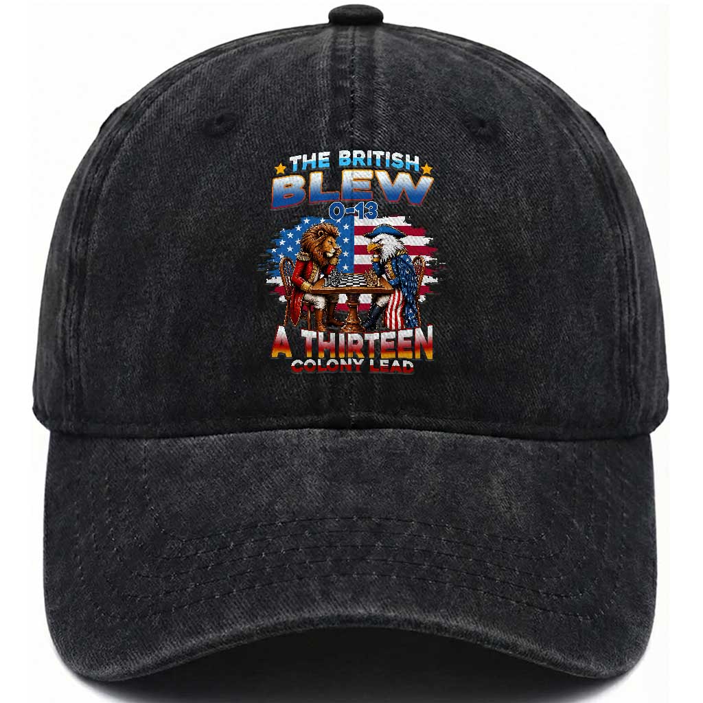 The British Blew A Thirteen Colony Lead 0-13 Lion vs Eagle Washed Cotton Baseball Cap Chess Match Patriotic 4th of July Funny History Graphic TS02 Print Your Wear