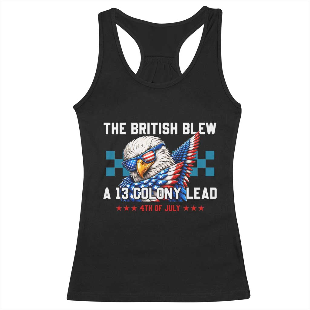 The British Blew A 13 Colony Lead Dabbing Eagle Racerback Tank Top Funny Patriotic 4th of July History Humor Graphic TS02 Black Print Your Wear