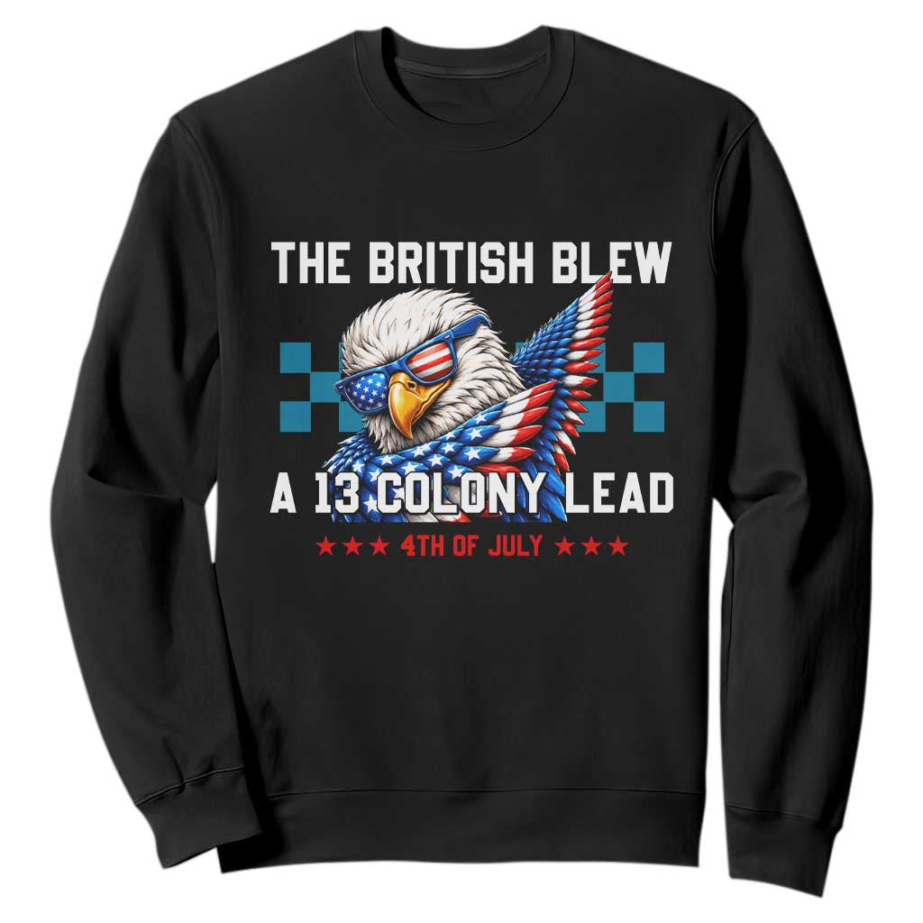 The British Blew A 13 Colony Lead Dabbing Eagle Sweatshirt Funny Patriotic 4th of July History Humor Graphic TS02 Black Print Your Wear