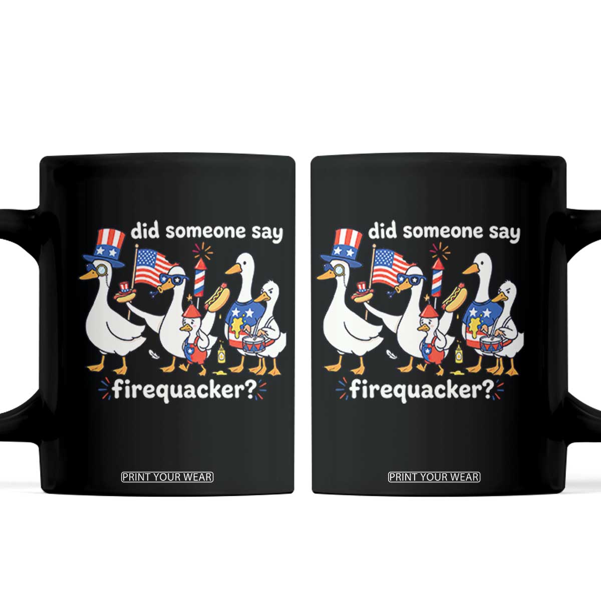 Funny Patriotic Duck Family 4th of July Fireworks Coffee Mug Did Someone Say Firequacker Word Pun Cute Graphic TS02 Black Print Your Wear