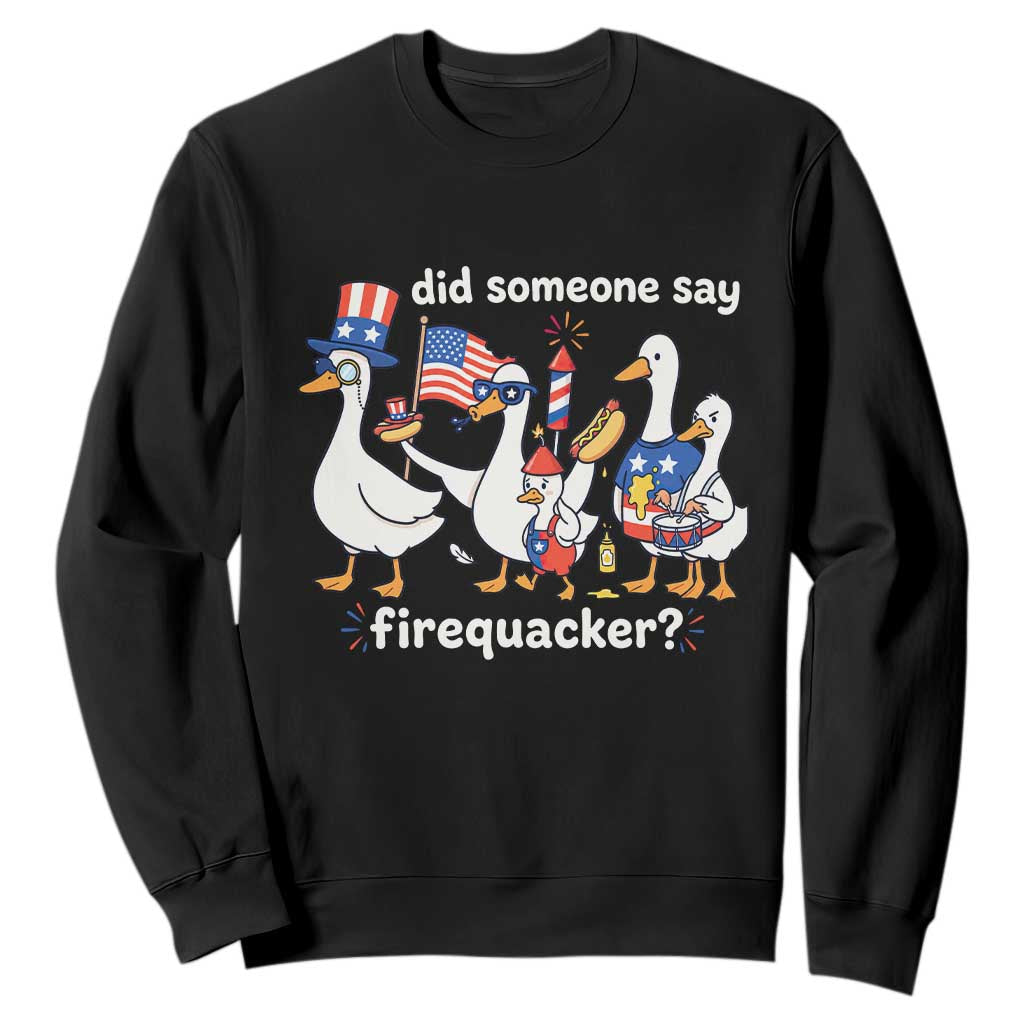 Funny Patriotic Duck Family 4th of July Fireworks Sweatshirt Did Someone Say Firequacker Word Pun Cute Graphic TS02 Black Print Your Wear