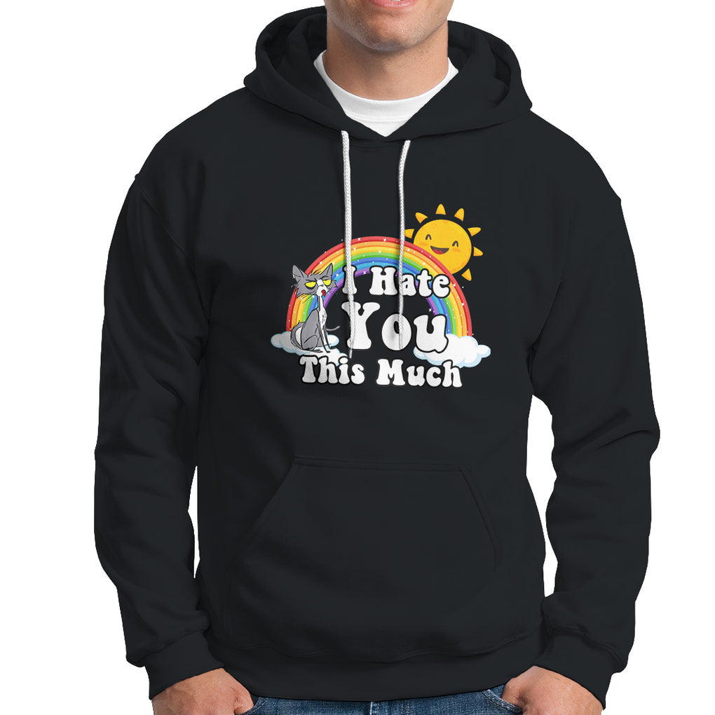 Sarcastic Cat Hoodie I Hate You This Much Rainbow Funny Quotes TS02 Charcoal Printyourwear