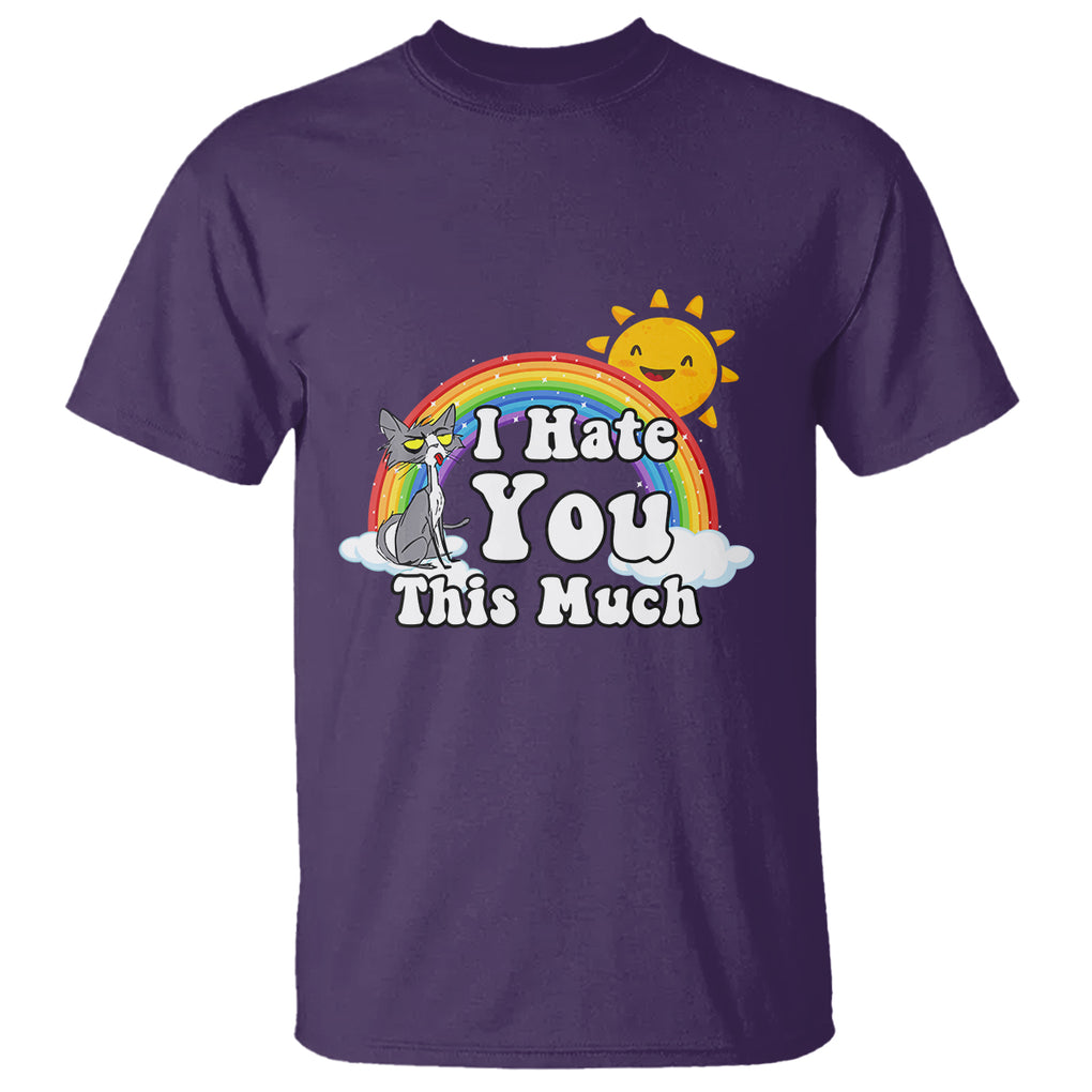 Sarcastic Cat T Shirt I Hate You This Much Rainbow Funny Quotes TS02 Printyourwear