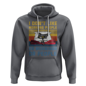 Sarcastic Cat Hoodie I Don't Like Morning People Or Mornings Or People TS02 Charcoal Printyourwear