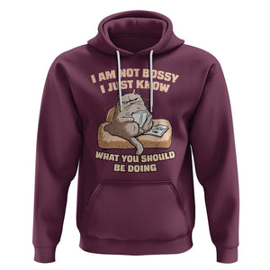 Sarcastic Cat Hoodie I Am Not Bossy I Just Know What You Should Be Doing TS02 Maroon Printyourwear