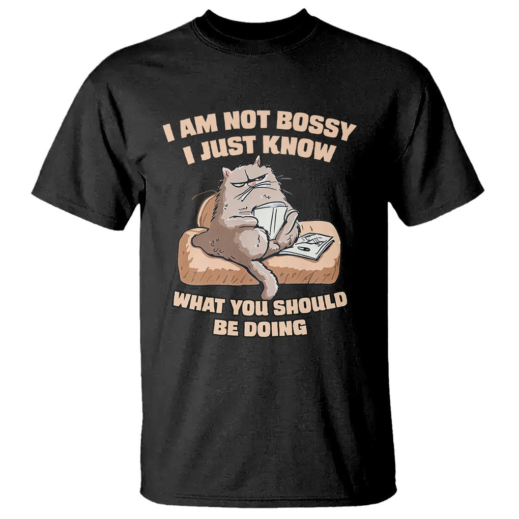 Sarcastic Cat T Shirt I Am Not Bossy I Just Know What You Should Be Doing TS02 Black Printyourwear