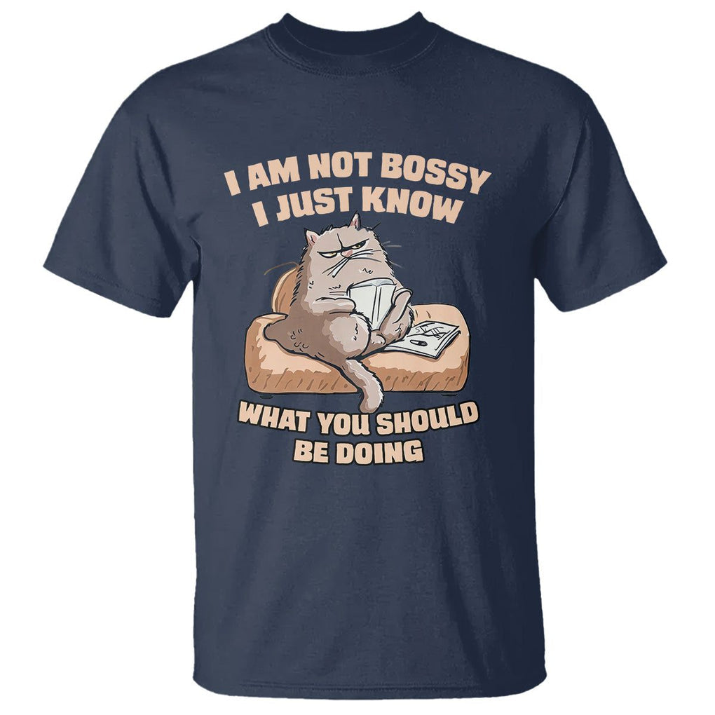 Sarcastic Cat T Shirt I Am Not Bossy I Just Know What You Should Be Doing TS02 Navy Printyourwear