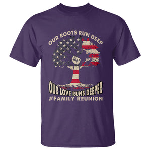 Family Reunion T Shirt Our Roots Run Deep Our Love Runs Depper TS02 Printyourwear
