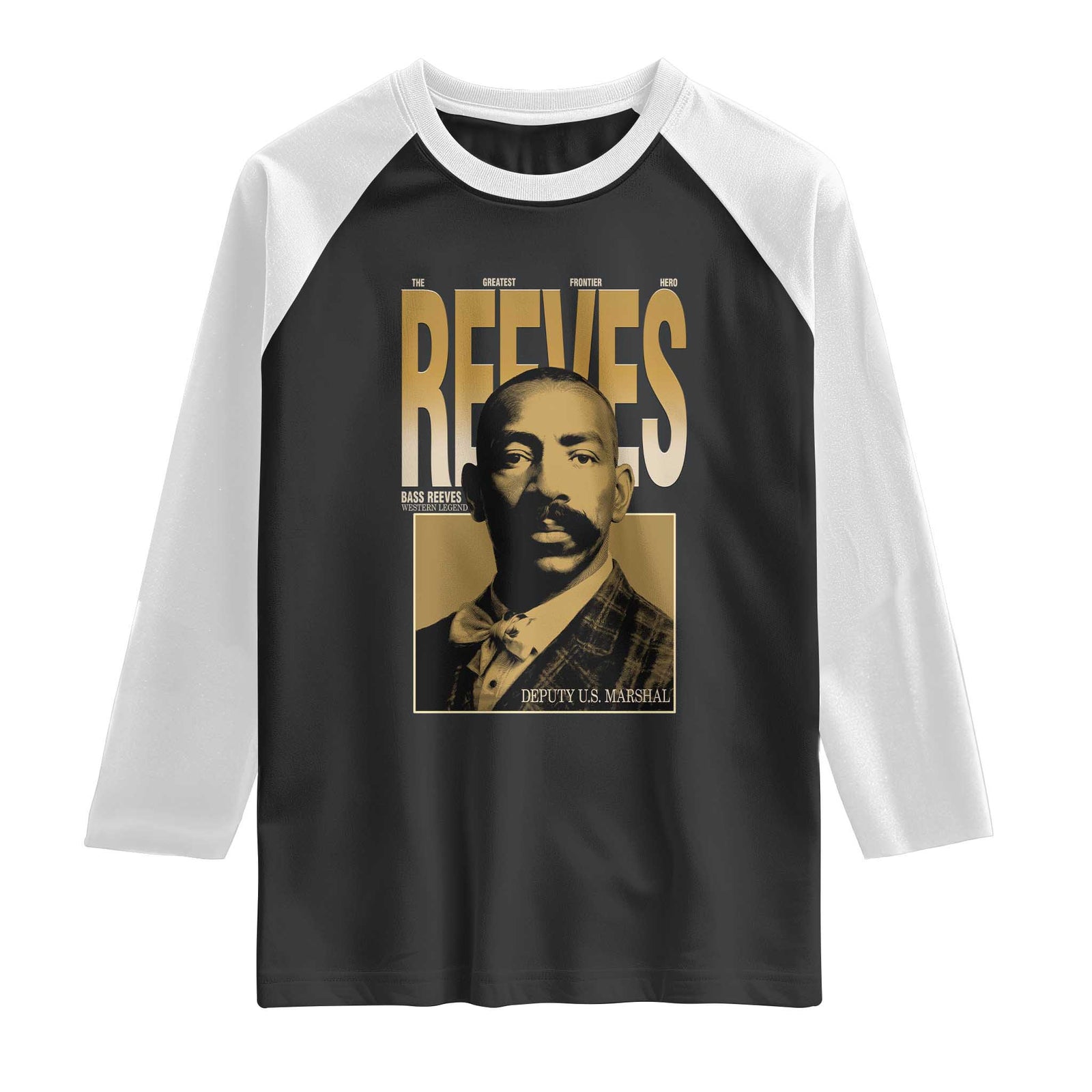 Bass Reeves The Greatest Frontier Hero Western Legend Raglan Shirt First Black Deputy US Marshal Black History