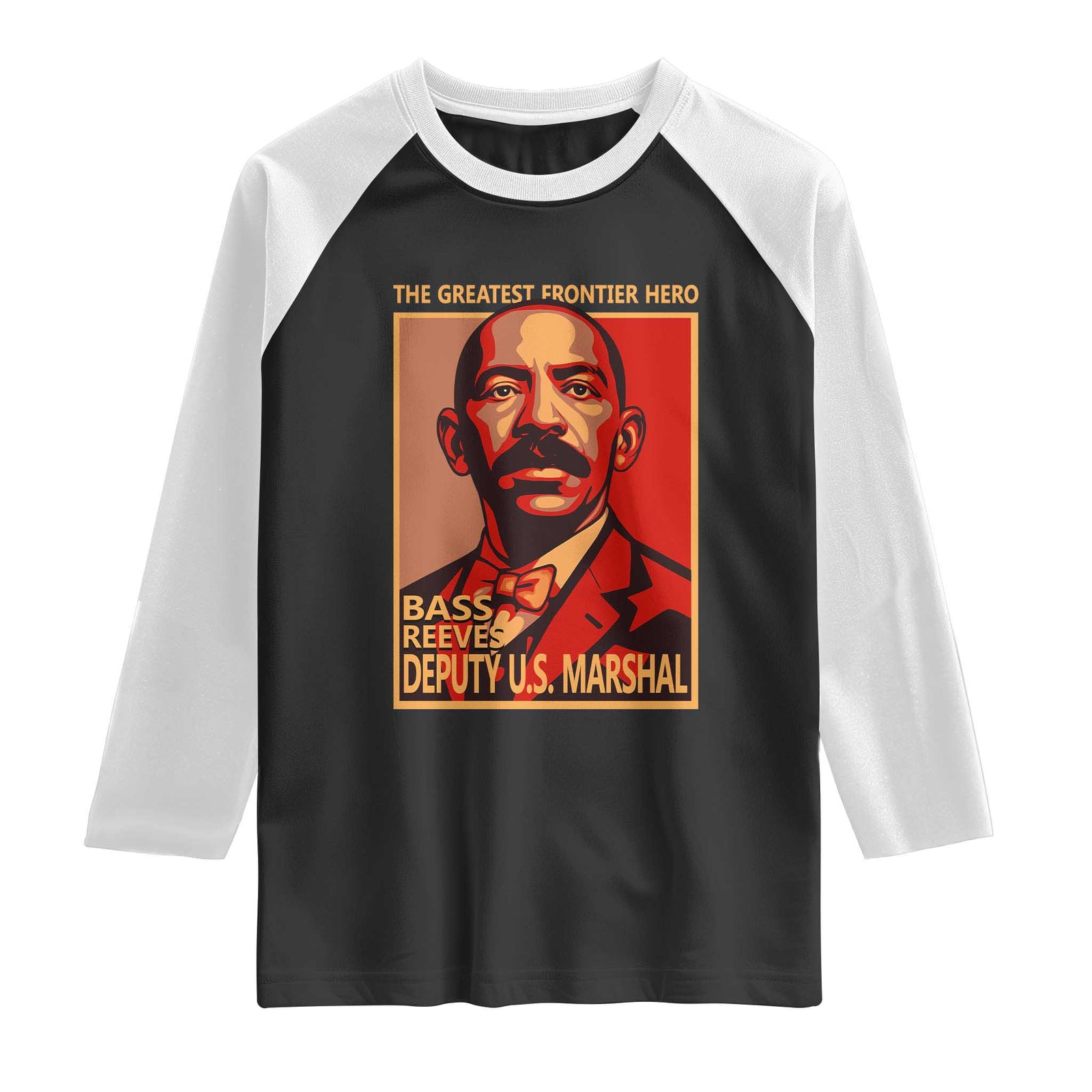 Bass Reeves The Greatest Frontier Hero Vintage Poster Graphic Raglan Shirt First Black Deputy US Marshal Black History