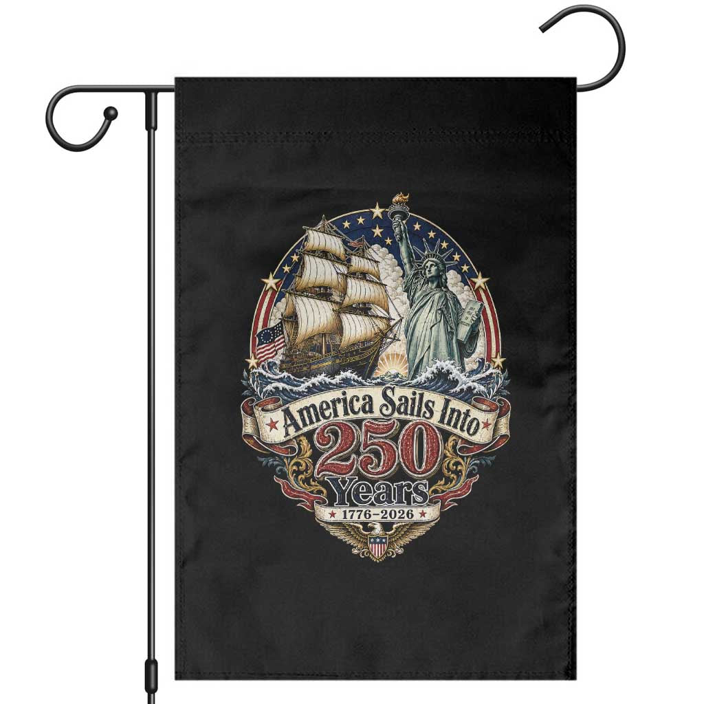 America Sails Into 250 Years Vintage Nautical Graphic Garden Flag Statue of Liberty Tall Ship 1776 to 2026 Semiquincentennial Patriotic TS02 Black Print Your Wear