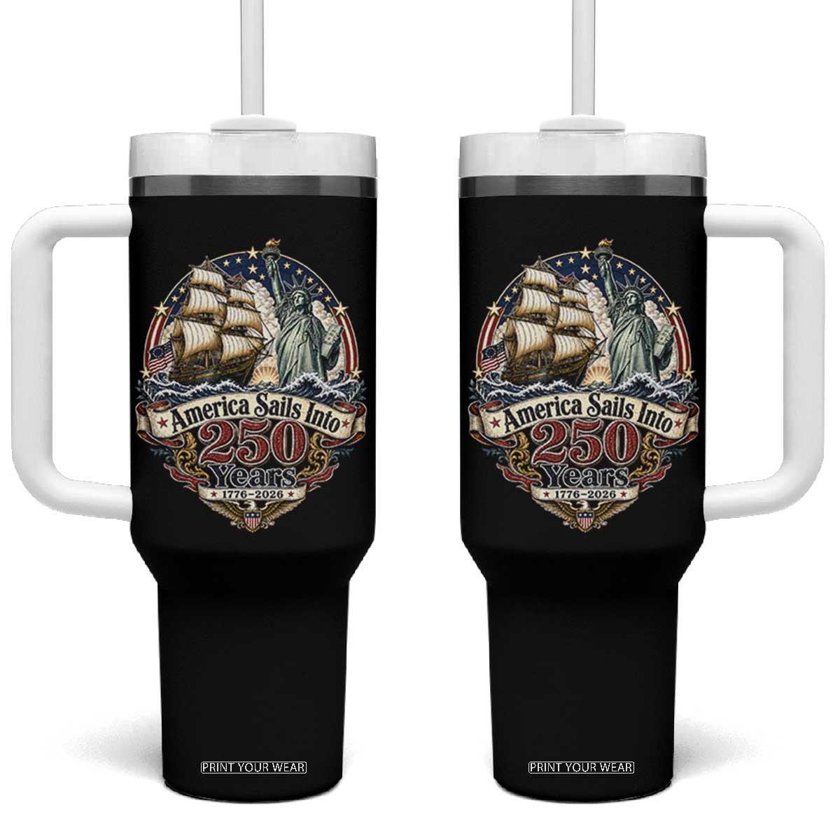 America Sails Into 250 Years Vintage Nautical Graphic Tumbler With Handle Statue of Liberty Tall Ship 1776 to 2026 Semiquincentennial Patriotic TS02 One Size: 40 oz Black Print Your Wear
