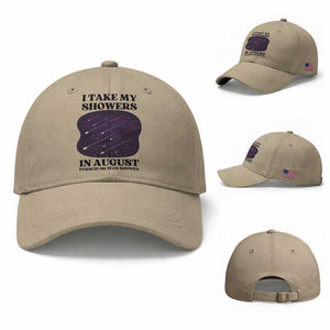 Funny Perseid Meteor Shower Stargazer Graphic Baseball Cap I Take My Showers In August TS02 Baseball Cap Universal Fit Khaki Print Your Wear