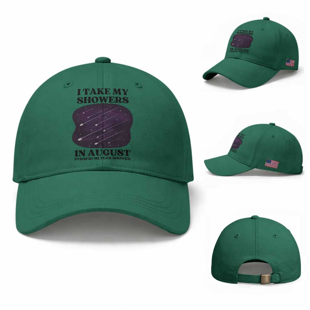 Funny Perseid Meteor Shower Stargazer Graphic Baseball Cap I Take My Showers In August TS02 Baseball Cap Universal Fit Irish Green Print Your Wear