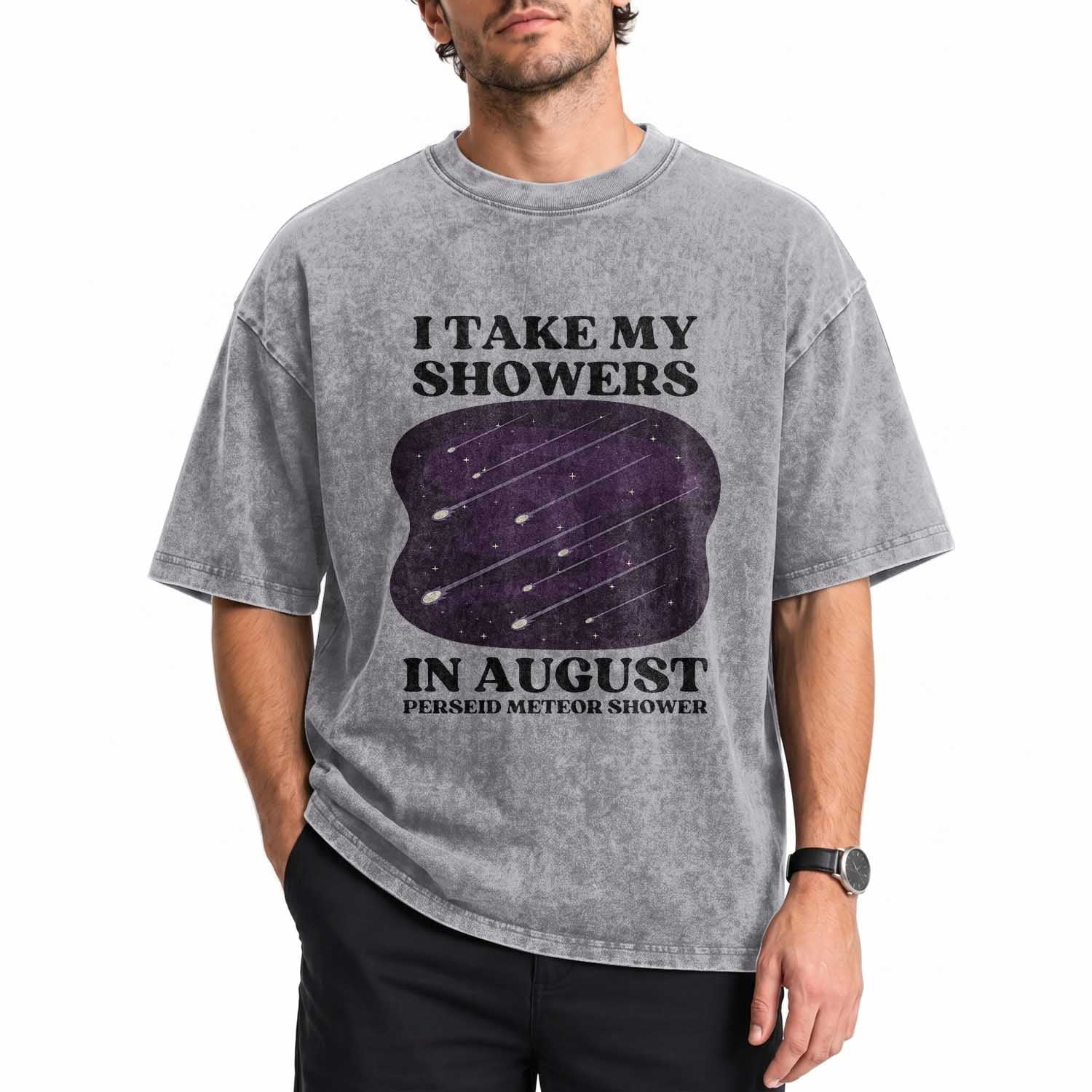 Funny Perseid Meteor Shower Stargazer Graphic Washed Cotton T-Shirt I Take My Showers In August TS02 Print Your Wear