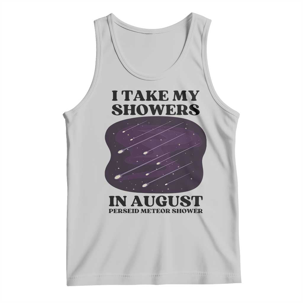 Funny Perseid Meteor Shower Stargazer Graphic Tank Top I Take My Showers In August TS02 Ash Print Your Wear