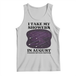 Funny Perseid Meteor Shower Stargazer Graphic Tank Top I Take My Showers In August TS02 Ash Print Your Wear