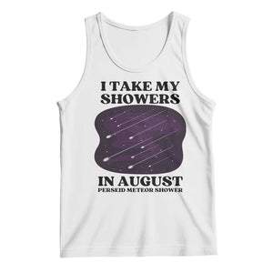 Funny Perseid Meteor Shower Stargazer Graphic Tank Top I Take My Showers In August TS02 White Print Your Wear