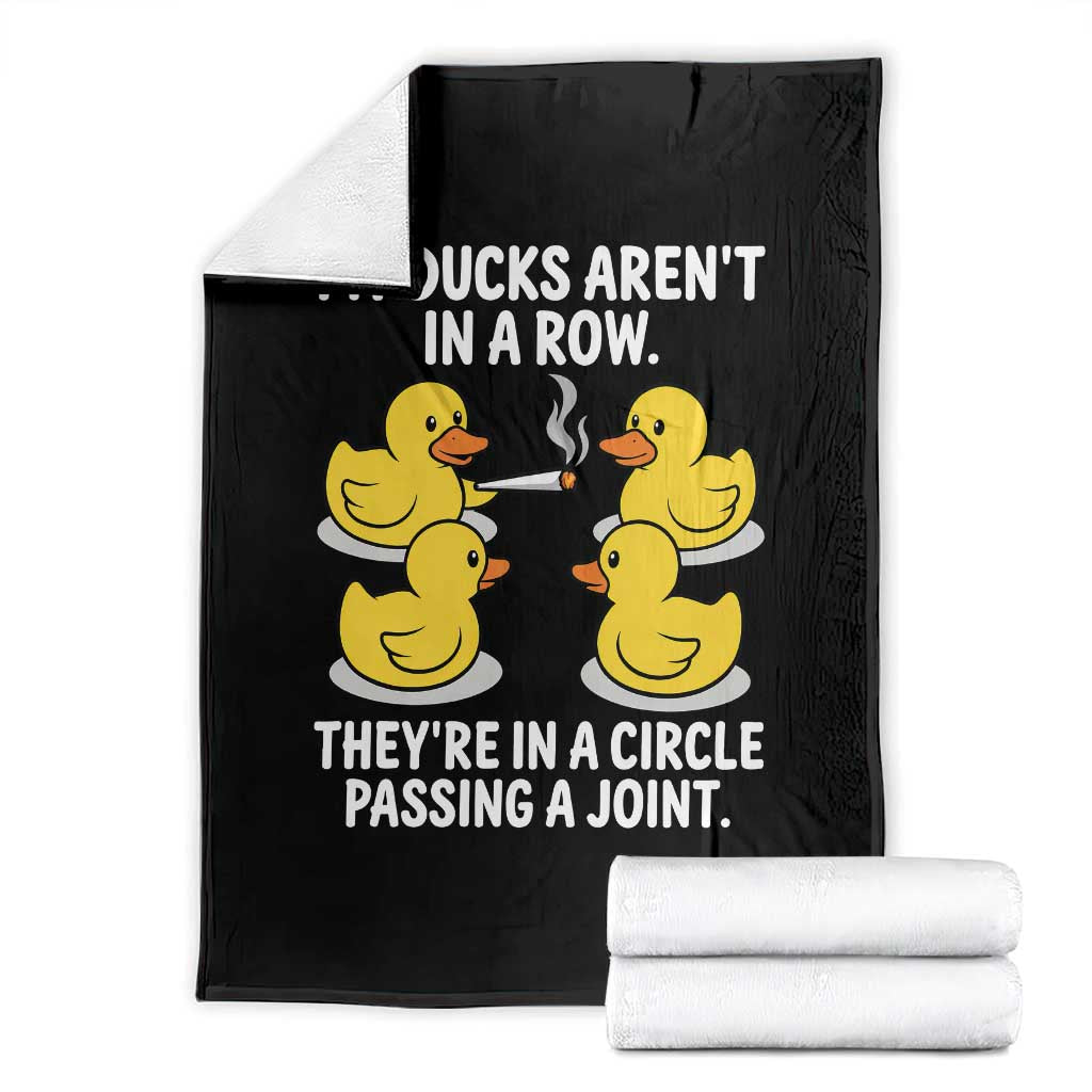 Funny 420 Weed Rubber Duck Graphic Throw Blanket My Ducks Arent In A Row They Are In A Circle Passing A Joint