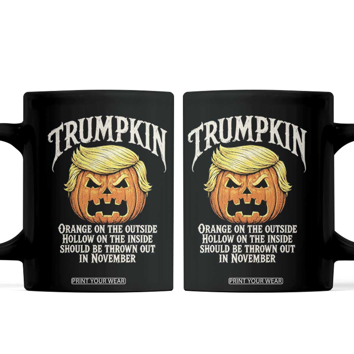 Trumpkin Orange Pumpkin On The Outside Hollow Inside Coffee Mug Throw Out in November Sarcastic Halloween Satire