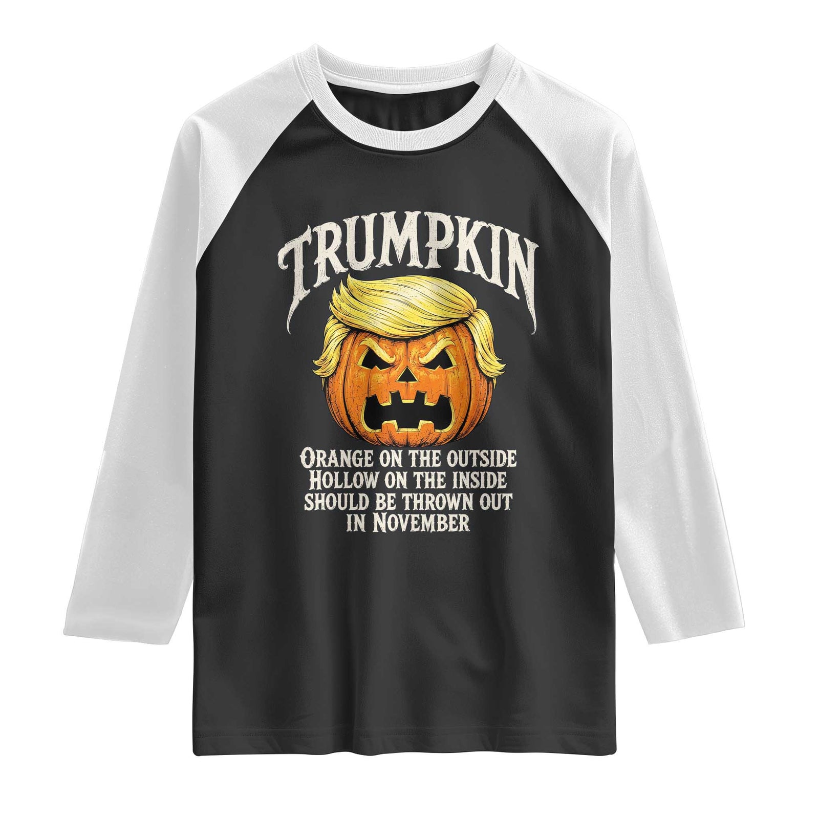 Trumpkin Orange Pumpkin On The Outside Hollow Inside Raglan Shirt Throw Out in November Sarcastic Halloween Satire