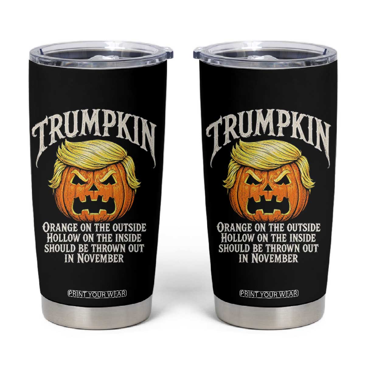 Trumpkin Orange Pumpkin On The Outside Hollow Inside Tumbler Cup Throw Out in November Sarcastic Halloween Satire
