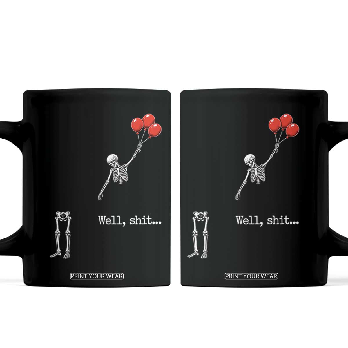 Well Shit Floating Skeleton Red Balloons Coffee Mug Funny Dark Humor Halloween Gift