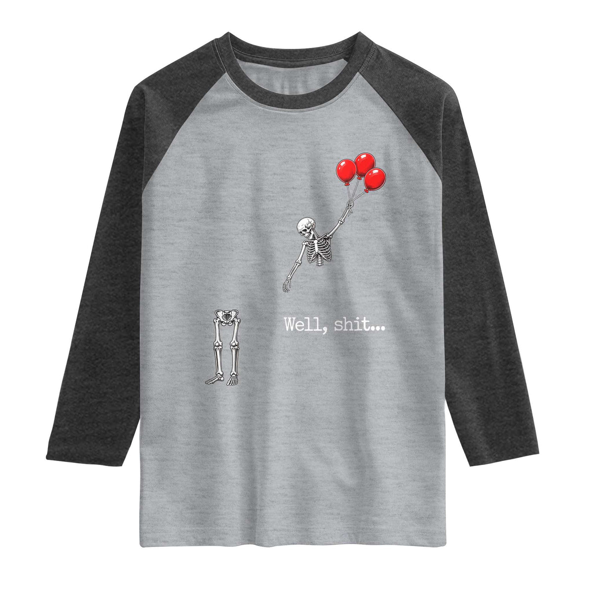 Well Shit Floating Skeleton Red Balloons Raglan Shirt Funny Dark Humor Halloween Gift