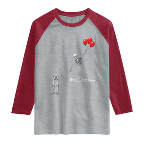 Well Shit Floating Skeleton Red Balloons Raglan Shirt Funny Dark Humor Halloween Gift