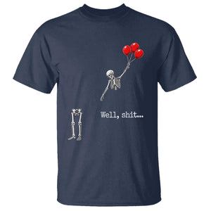 Well Shit Floating Skeleton Red Balloons T Shirt Funny Dark Humor Halloween Gift