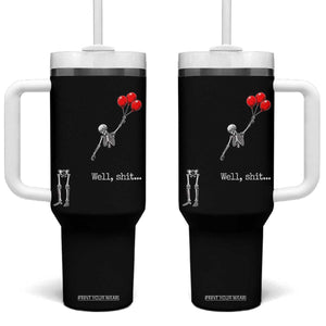 Well Shit Floating Skeleton Red Balloons Tumbler With Handle Funny Dark Humor Halloween Gift