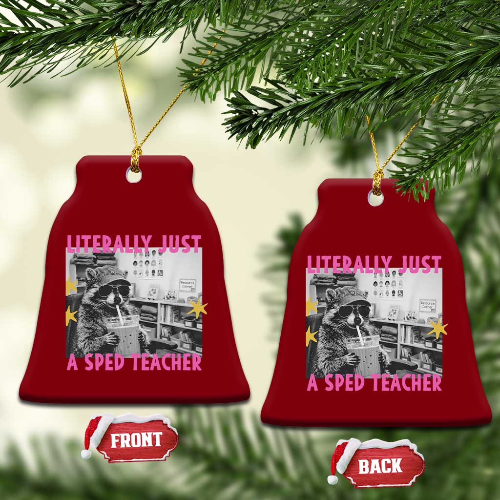Literally Just A SPED Teacher Raccoon Drinking Iced Coffee Graphic Ceramic Ornament Special Education Classroom Humor