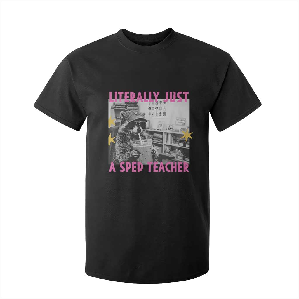 Literally Just A SPED Teacher Raccoon Drinking Iced Coffee Graphic T Shirt For Kid Special Education Classroom Humor