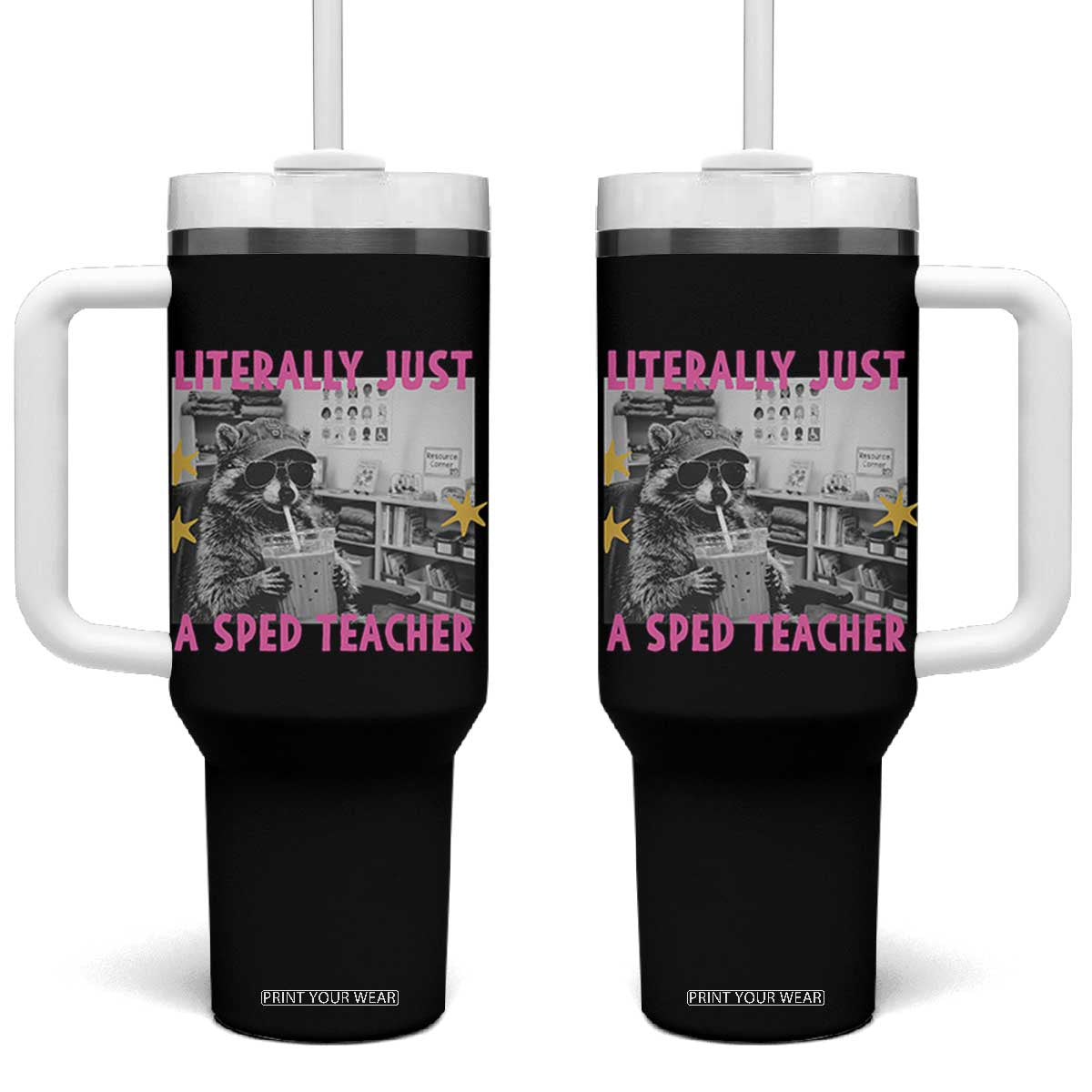 Literally Just A SPED Teacher Raccoon Drinking Iced Coffee Graphic Tumbler With Handle Special Education Classroom Humor
