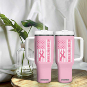 Nobody Fights Alone Pink Ribbon Flag Tumbler With Handle Breast Cancer Awareness Support TS02 Print Your Wear