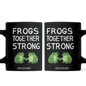 Frogs Together Strong Coffee Mug Free Portland Oregon Unity Meme TS02 Black Print Your Wear