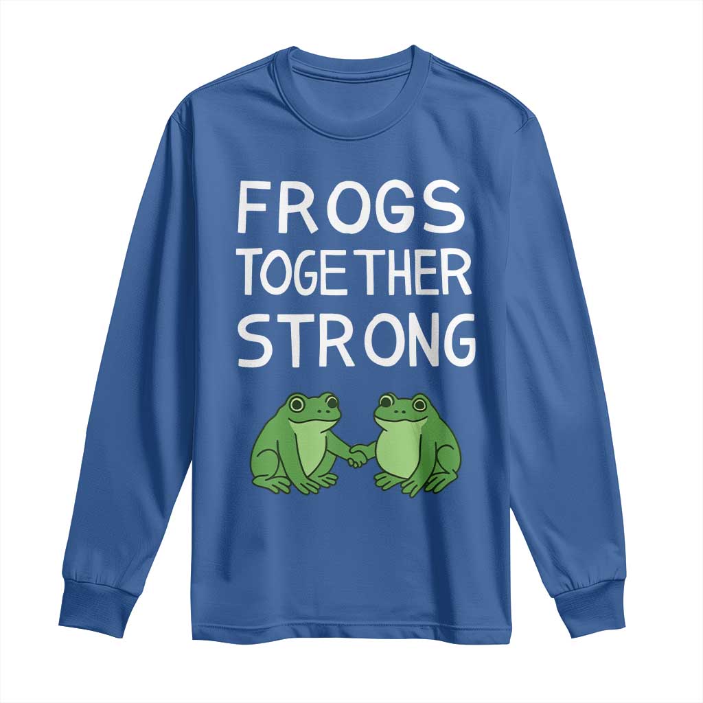 Frogs Together Strong Long Sleeve Shirt Free Portland Oregon Unity Meme TS02 Royal Blue Print Your Wear